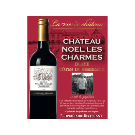 Vin Rouge Blaye Côtes de Bordeaux CHATEAU NOEL LES CHARMES