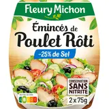 Emincés poulet rôti -25% de sel Conservation sans nitrite FLEURY MICHON 2x75g - 150g