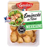 Emincé filet de poulet roti mexicain, LE GAULOIS, barquette, 180g