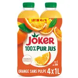 100% pur jus orange sans pulpe JOKER, 4x1l