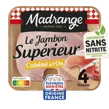 Jambon supérieur cuisiné à l'os découenné MADRANGE 4 tranches 160g