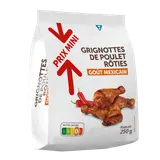 Grignottes de poulet mexicaine, PRIX MINI, Union Européenne, barquette, 250g
